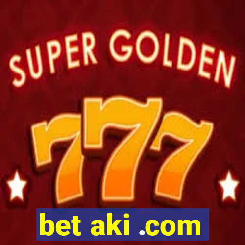 bet aki .com